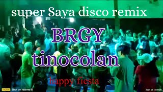 super Saya happy fiesta brgy tinocolan abuyog leyte disco remix