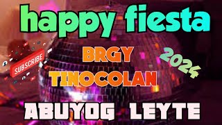 Happy fiesta brgy tinocolan abuyog leyte disco nonstop remix