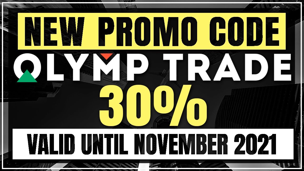 OLYMP TRADE PROMO CODE VALID UNTIL NOVEMBER 2021 BIGTRADE SIGNALS