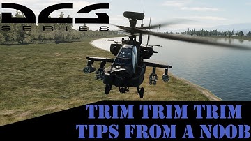 DCS World | AH-64D Apache | TRIM TRIM TRIM! | Explained