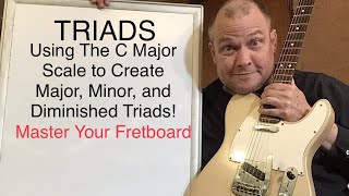 Triad Lesson- Diatonic Triads In C Major!! Master Your FretBoard!