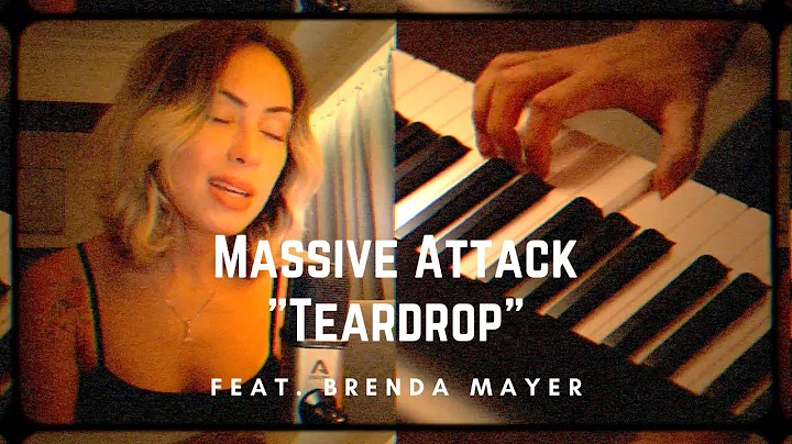 Massive Attack - "Teardrop" (cover) feat. Brenda M...