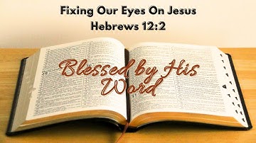 Verse Of The Day | Hebrews 12:2 | Fixing Our Eyes On Jesus | 30-Aug-2023