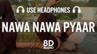 Nawa Nawa Pyaar (8D AUDIO) : Gippy Grewal | Tanu Grewal | Happy Raikoti | New Punjabi Movie Song