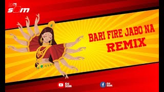 BARI-_-FIRE_-_JABO-_- NA | REMIX-_-BY-_-DJ-_-SOM_-RAJ | [ #barifirejabonaremix ] | S STAYLE TAPORI |