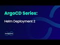 ArgoCD: Helm Deployment 2