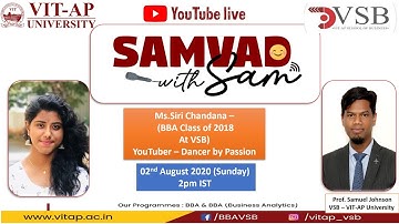 SAMVAD WITH SAM INTERVIEW WITH Siri Chandana | SERIES 2 | VSB - VIT-AP University