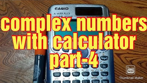 Complex numbers with calculator best video part-4