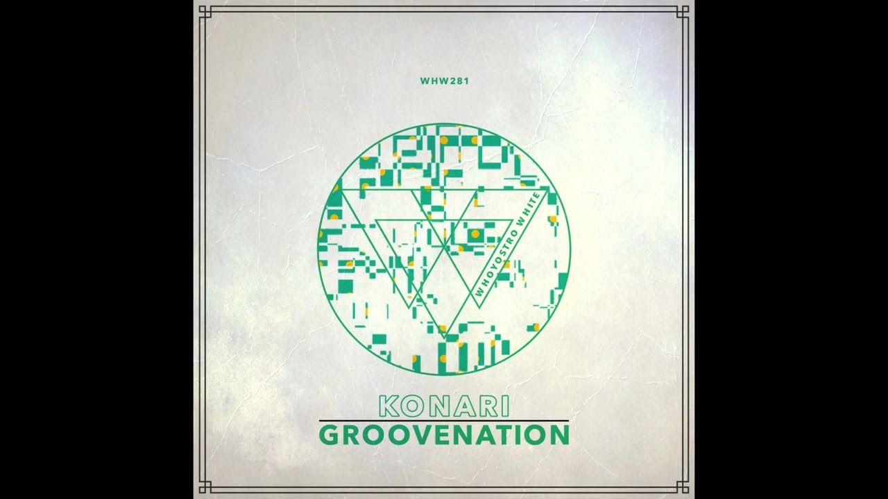 Watch KONARI - Groovenation on YouTube Watch KONARI - Groovenation on YouTube