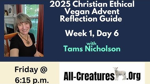 2025 Christian Ethical Vegan Advent Reflection - Day 6