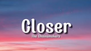 The Chain-smoker - Closer (lyrics)