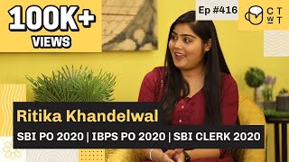 CTwT E416 - SBI PO 2020 Topper Ritika Khandelwal | IBPS PO 2020 | SBI Clerk 2020
