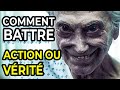 Comment battre le jeu de la mort dans action ou vrit