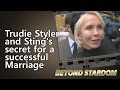 Trudie Styler and Sting's secret for a successful Marriage