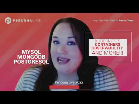 Percona Live 2022 - The Biggest Open Source Database conference in the world - Mollie Bracken