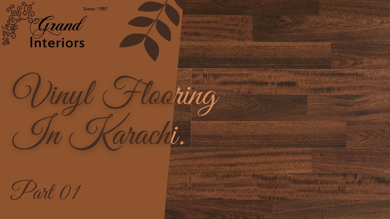 VINYL FLOORING IN KARACHI BY GRAND INTERIOR YouTube
