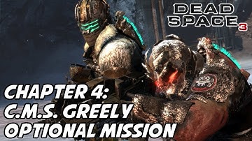 Dead Space 3 - Chapter 4 - Optional Mission: C.M.S. Greely