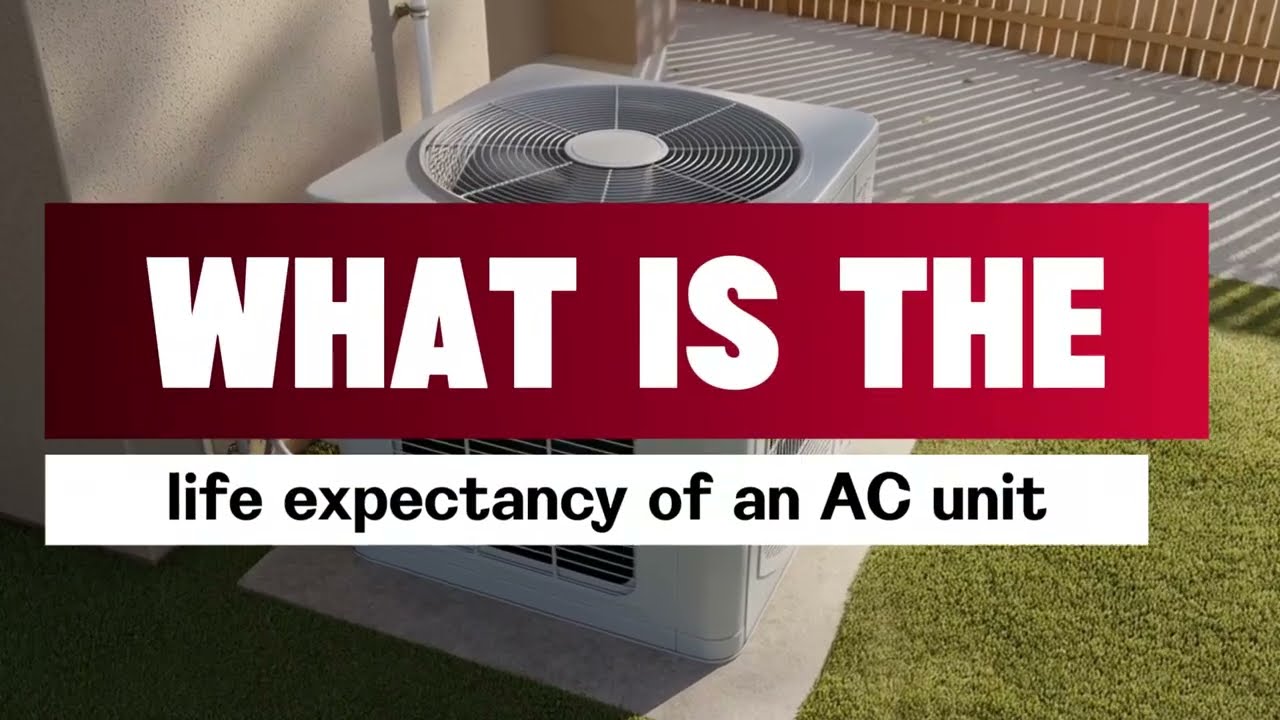 What Is the Life Expectancy Of An AC Unit?