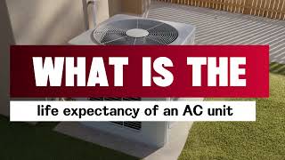 What Is The Life Expectancy Of An Ac Unit?