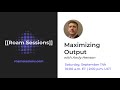 Maximizing Output in Roam with Andy Henson