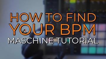 HOW TO: Find The BPM of Any Loop or Sample Using Maschine