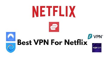 Best VPN for Netflix 2023