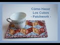 Cómo Hacer Los Cubos 3D - Patchwork