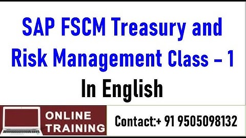 SAP FSCM Class-1|| Treasury and Risk Management|| FSCM|| IN English