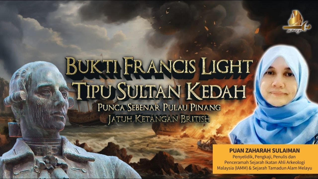 Bukti Francis Light Tipu Sultan Kedah (Puan Zaharah Sulaiman)