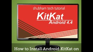 how to install android 4.4.2 kitkat on windows pc or tablet (dual boot)