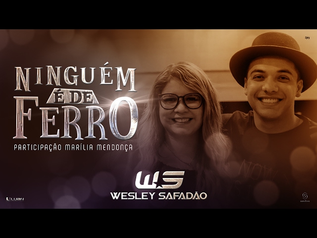 WESLEY SAFADÃO - NINGUEM E DE FERRO