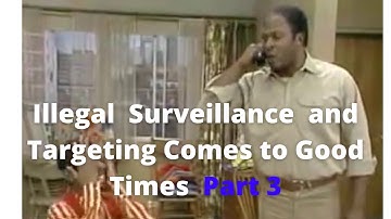 PART 3 Illegal Targeting Harassment Comes to Good Times #shorts #targeted individuals #gangstalking