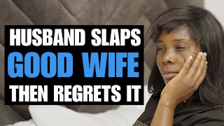 Man Slaps Good Wife, Then This Happened... | Moci Studios