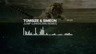 Tomsize & Simeon - Jump (unknown Remix)