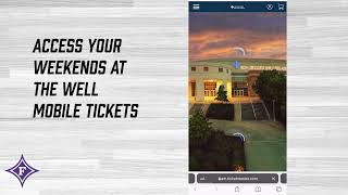 Mobile Ticket Instructions for Weekends at the Well