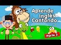 Aprender inglés cantando canciones infantiles parte 3