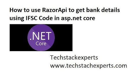 Complete Example of Razorpay Api to get bank detail by IFSC code using dotnet core
