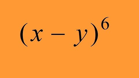 How to Expand (x-y)^6, Binomial Expansion