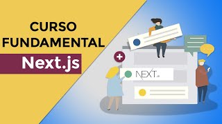 ?Curso Fundamental de Next.js - Fundamentos de Next js