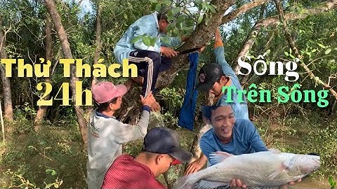 Thử Thách 24h sống trên sông nước miền tây cá ăn không hết | Cù Lao Dung Vlogs #471