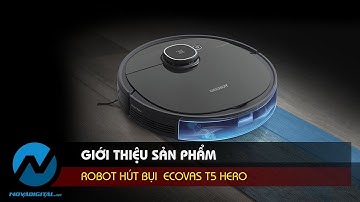 Giới thiệu robot hút bụi lau nhà Ecovacs T5 Hero