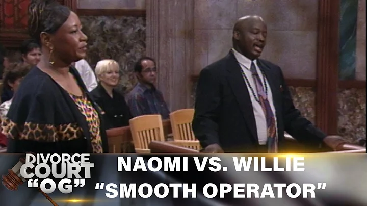 Divorce Court OG- Naomi Vs. Willie: Smooth Operato...