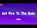 Adele - Set Fire To The Rain (Lyrics)