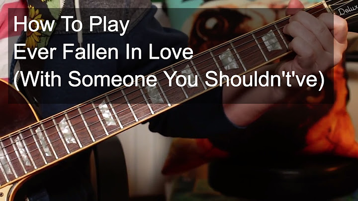 Ever Fallen in Love (With Someone You Shouldn’t’ve) Guitar version - Guitar performance video thumbnail