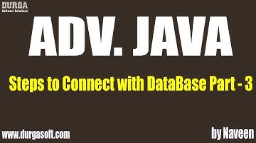 ADV JAVA  Steps to Connect with DataBase Part 3