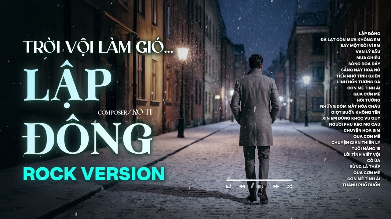 LẬP ĐÔNG - ROCK VERSION | RÔ TI | NHẠC BUỒN HOT TIKTOK | TRỜI VỘI LÀM GIÓ LẬP ĐÔNG LÁ KIA THAY MÀU