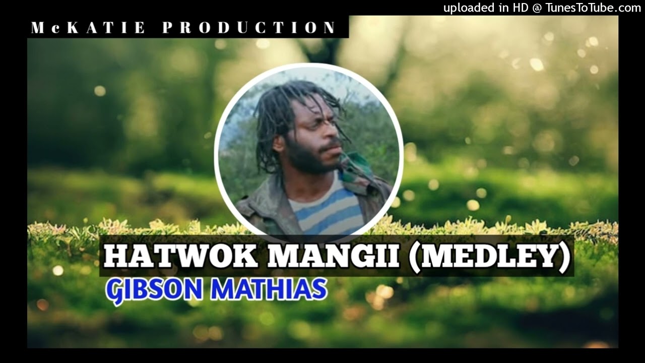 HATWOK MANGI (MEDLEY) (2024) _ GIBSON M (McKATIE PROD.) #UGLEE_BEE