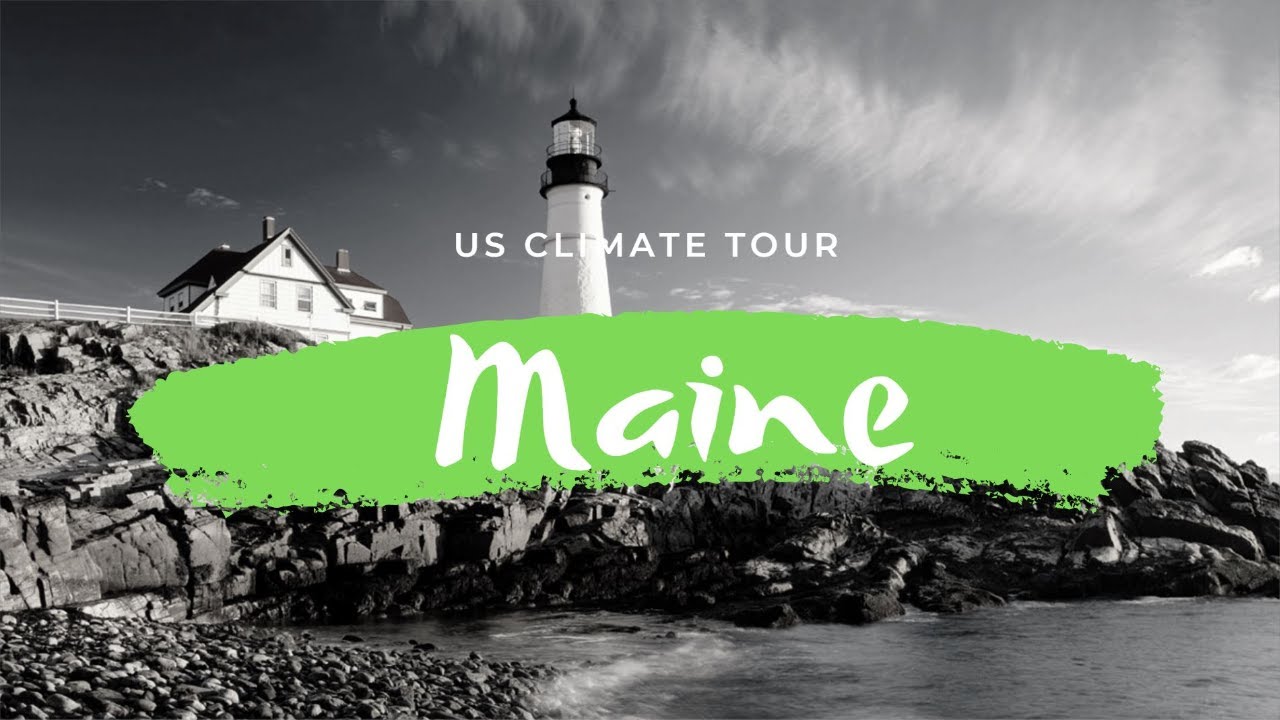 Maine's Climate || U.S. CLIMATE TOUR - YouTube