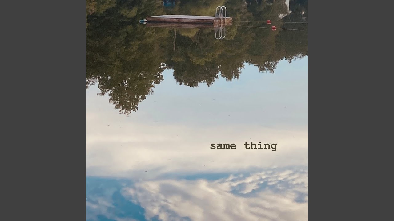 Watch Same Thing on YouTube Watch Same Thing on YouTube