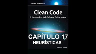 Livro Clean Code (Código Limpo) - Resumo do Capitulo 17 - Odores e Heurísticas
